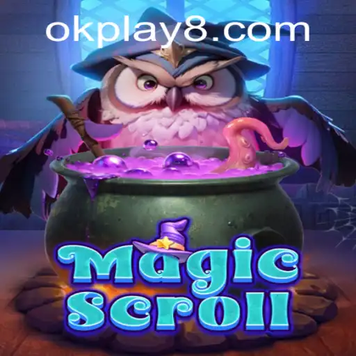 Unlock the Secrets of 'MagicScroll': A Spellbinding Adventure with OK PLAY