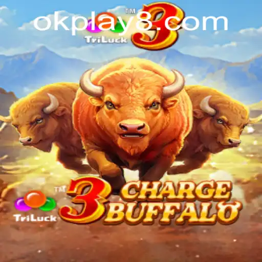 Discovering the World of 3ChargeBuffalo: An Exciting New Game by OK PLAY